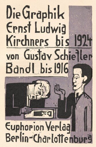 Die Graphik Ernst Ludwig Kirchners bis 1924 von Gustav Schiefler Band I bis 1916  (The Graphic  Art of Ernst Ludwig Kirchner to 1924 by Gustav Schiefler Volume 1 to 1916)