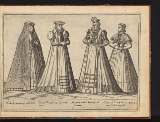 Four women of different estates, dressed according to the fashion of Frankfurt, ca. 1580