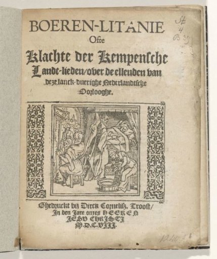 Title page of the pamphlet: Peasants' Litany or Complaint of the Campine Country People over the Miseries of this Long and Enduring Dutch War, 1608