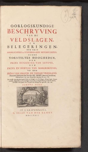 Title page for: [Jean] du Mont, Military description of the battles and sieges of the three (...) famous generals (...) Prince Eugene of Savoy, the (...) Duke of Marlborough, and the Prince of Orange and Nassau-Vriesland, First Part, The Hague 1729