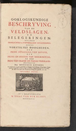 Title Page for: [Jean] du Mont, Military Description of the Battles and Sieges of the Three (...) Renowned War Commanders (...) Prince Eugene of Savoy, the (...) Duke of Marlborough, and the Prince of Orange and Nassau-Vriesland, Second Volume, The Hague 1729