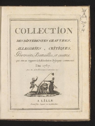 Title Page of "Collection des differentes gravures, allegories critiques, Portraits Batailles, et autres qui ont en rapport à la Révolution Belgique, commencée l'an 1787