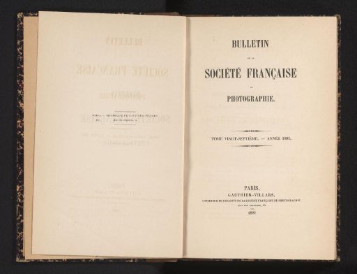 Bulletin de la Société française de photographie. Volume twenty-seventh - year 1881