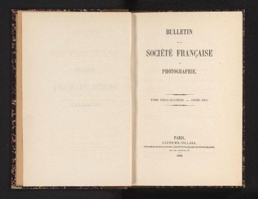 Bulletin de la Société française de photographie. Volume twenty-eighth - year 1882