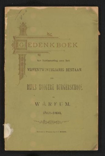 Commemorative book for the twenty-fifth anniversary of the Rijks Higher Burgher School in Warfum, 1868-1893
