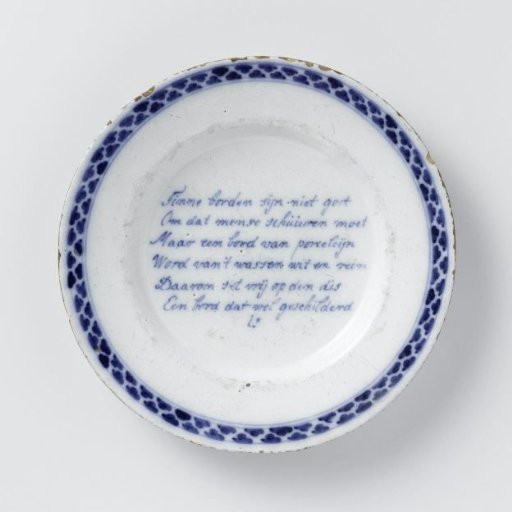 Plate, painted with a verse: Tinne plates are not good // For one must scrub them ... A plate that is well painted // is