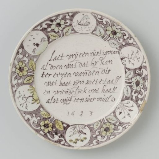 Plate with the inscription: Let a quiet man freely / do whatever he can / to honour the table / what good his sweet tongue / and friendly greeting / if the wife is a sour mouth / 1683