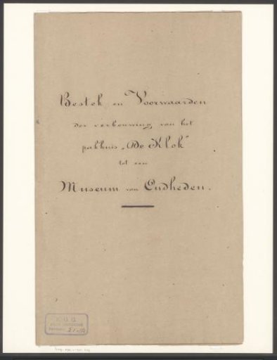 Terms and conditions for the renovation of De Klok in the Spuistraat in Amsterdam into a museum of the Royal Society of Antiquities