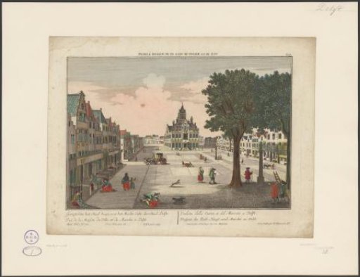 View of the Town Hall, with the Market Square, of the City of Delft / Vue de la Maison de Ville, et du Marché à Delft / Veduta della Curia, et del Mercato a Delft / Prospect des Rath-Haus, und Marckts zu Delft