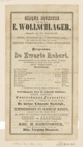 Equestrian Circus of Mr. E. Wollschläger, Standing at the Amstelveld. Today, Wednesday, September 17, 1856 (...) The Black Robert