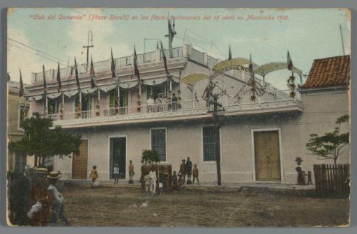 "Club del Comercio" (Plaza Baralt) during the centenary celebrations of April 19 in Maracaibo 1910