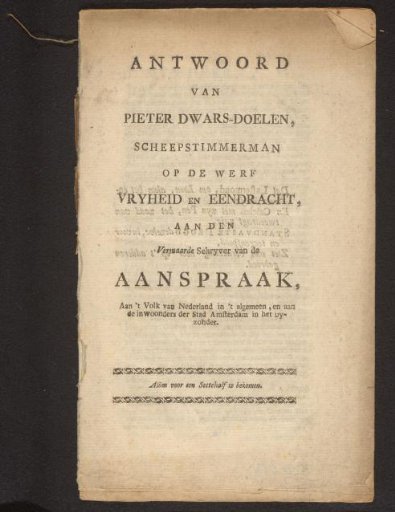 Reply of Pieter Dwars-Doelen, shipwright at the yard Vrijheid en Eendracht, to the famous writer of the Address