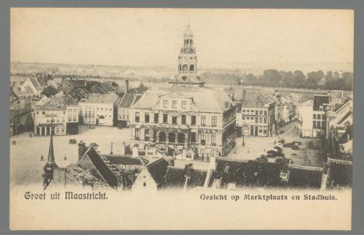 Greetings from Maastricht. View of the Market Square and Town Hall