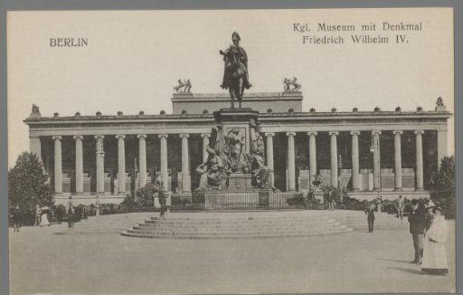 Berlin. Royal Museum with Monument to Friedrich Wilhelm IV