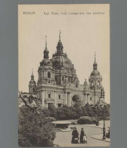 Berlin. Royal Cathedral, Seen from the Lustgarten