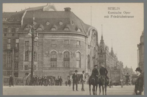 Berlin. Komische Oper with Friedrichstrasse