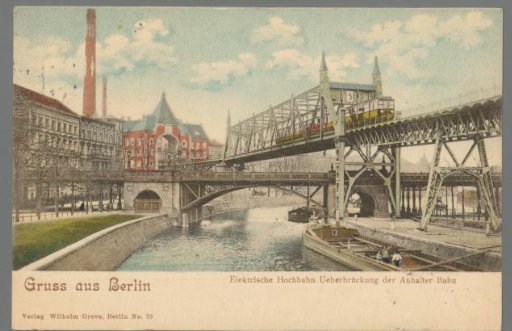 Greetings from Berlin. Electric Elevated Railway Overpassing the Anhalter Railway