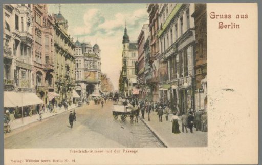 Greetings from Berlin. Friedrich Street with the Passage