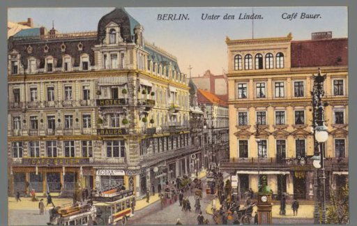 Berlin. Unter den Linden. Café Bauer