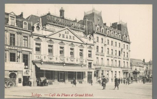 Liège. Café du Phare et Grand Hôtel