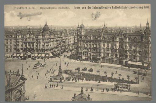 Frankfurt a. M. Bahnhofsplatz (South Side). Greetings from the International Airship Exhibition 1909