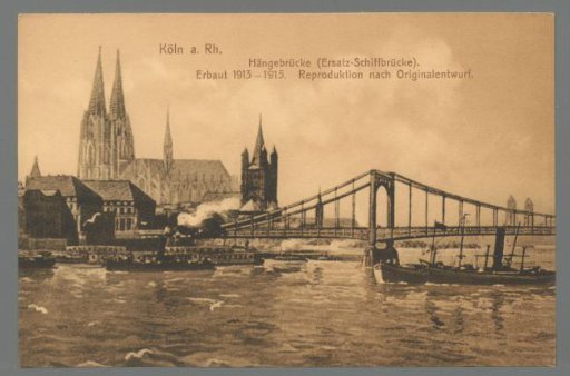 Cologne on the Rhine. Suspension Bridge (Replacement for Ship Bridge). Built 1913-1915. Reproduction after Original Design