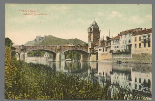 Kreuznach. Kaiser-Wilhelm-Brücke