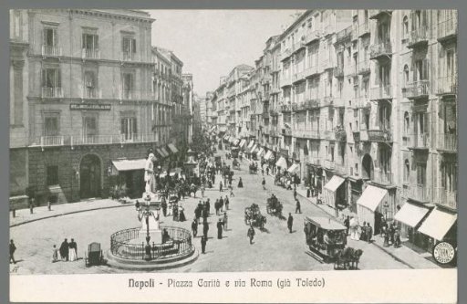 Naples. Piazza Carità and Via Rome (formerly Toledo)