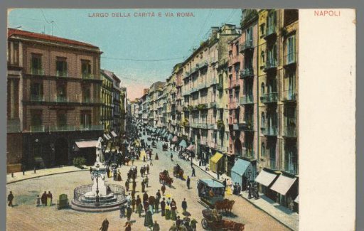 Largo della Carità and Via Roma. Naples