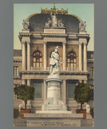 Lausanne. Federal Tribunal and Monument of William Tell