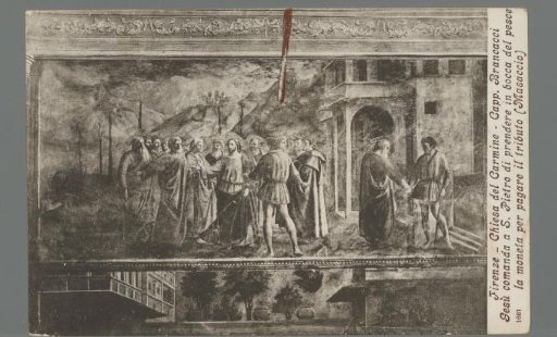 Florence - Church of the Carmine - Brancacci Chapel. Jesus commands St. Peter to take a coin from the mouth of a fish to pay the tribute (Masaccio)