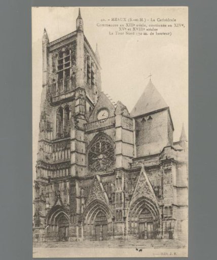 Meaux (S.-et-M.) - The Cathedral. Commenced in the 13th century, continued in the 14th, 15th, and 18th centuries. The North Tower (70 m. high)