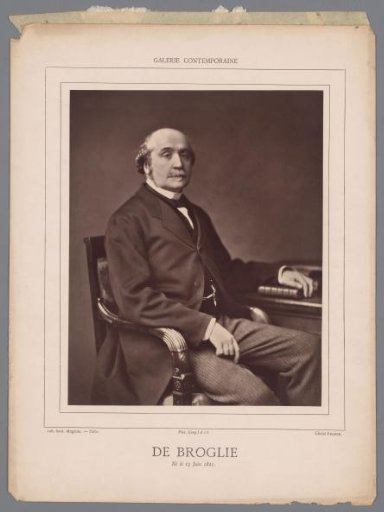 The Broglie. Born 13 June 1821.
