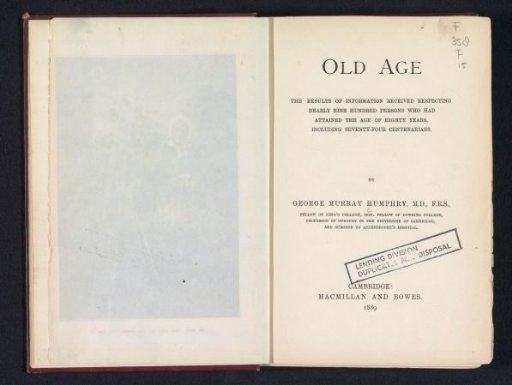 Old age: the results of information received respecting nearly nine hundred persons who had attained the age of eighty years, including seventy-four centenarians