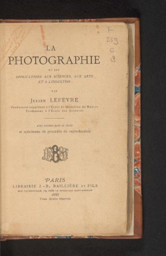 La photographie et ses applications aux sciences, aux arts et à l'industrie