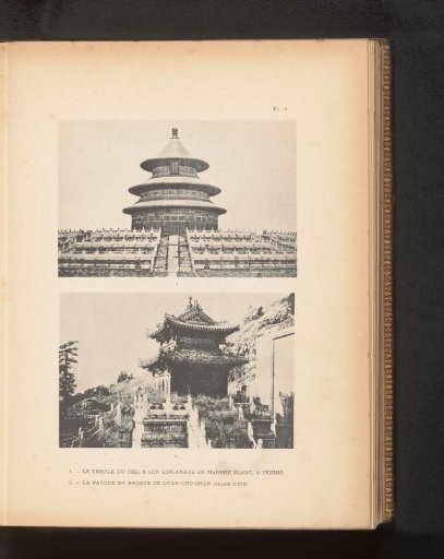 The Temple of Heaven in Peking and the bronze pagoda at the Summer Palace in Ouan-cho-chan