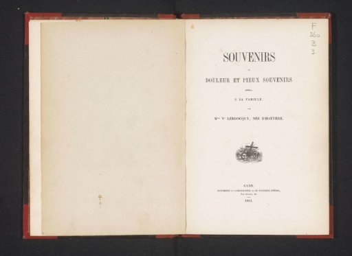 Souvenirs of pain and pious souvenirs / by Mrs. Ve. Lebrocquy, née D'Haeyere