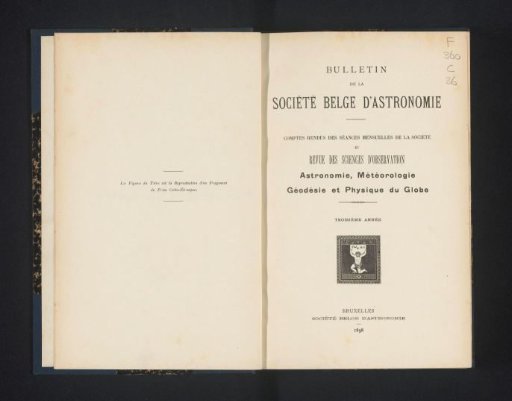 Bulletin of the Belgian Society of Astronomy: reports of the monthly meetings of the Society and review of observational sciences: astronomy, meteorology, geodesy and physics of the globe