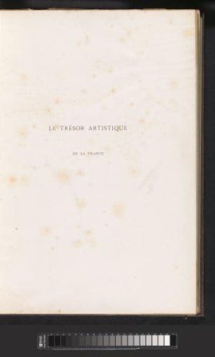 The Artistic Treasure of France volume 1