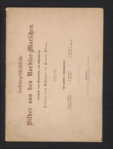 Cultural-historical pictures from the North Sea marshes / painted by Heinrich von Dörnberg; explained by poems by Hermann Allmers
