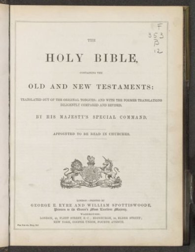 The Holy Bible, containing Old and New Testaments translated out of the original tongues