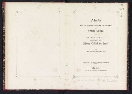 Festive poem on the laying of the foundation stone for the extension of Cologne Cathedral: from the estate of the late Most Reverend Archbishop of Cologne
