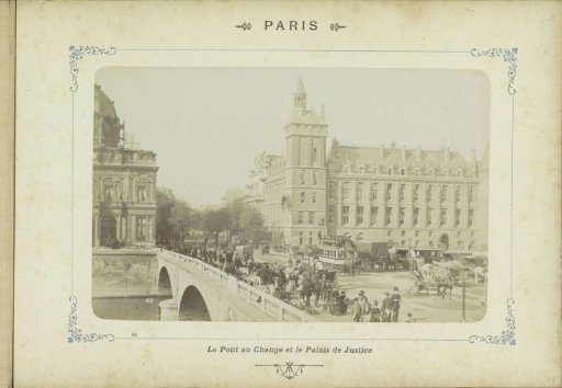 View of the Pont au Change and the Palace of Justice in Paris