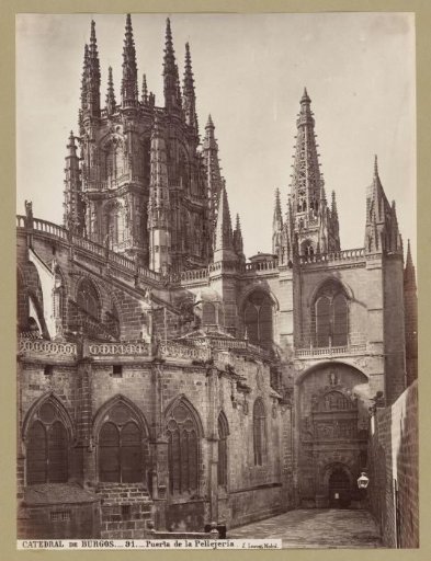 View of the Cathedral of Burgos, with the Puerta Pellejería in the foreground