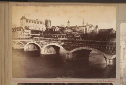 View of a Bridge over the Gave de Pau with the Château de Pau in the Background