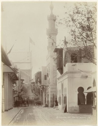 Reconstructed street from Cairo at the World Exhibition of 1889 in Paris