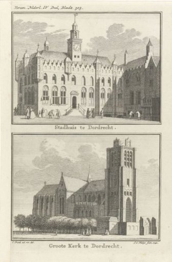View of the Town Hall of Dordrecht / View of the Great Church in Dordrecht