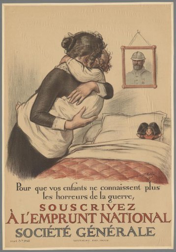 So that your children may no longer know the horrors of war, subscribe to the National Loan Société Générale