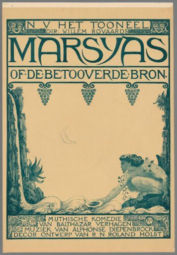 N.V. Het Tooneel Dir. Willem Rooyaards. Marsays or the enchanted spring. Mythical comedy by Balthazar Verhagen. Music by Alphonse Diepenbrock. Set design by R.N. Roland Holst