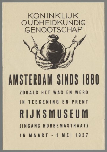 Royal Antiquarian Society. Amsterdam since 1880. As it was and became in drawing and print. Rijksmuseum (...) 16 March - 1 May 1937.
